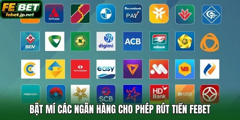 Bật mí các ngân hàng cho phép rút tiền Febet