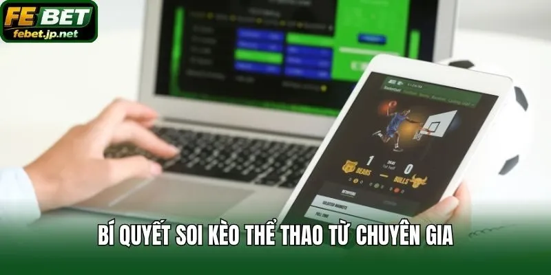 Bí quyết soi kèo thể thao từ chuyên gia