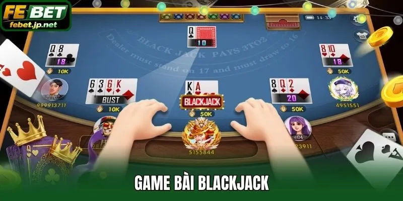 Game bài Blackjack