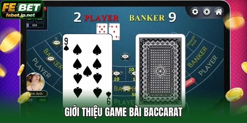 Giới thiệu game bài baccarat