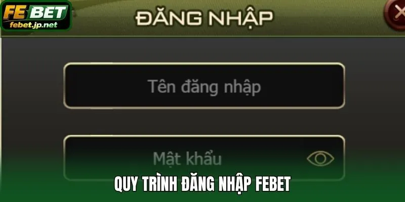 Quy trình đăng nhập Febet