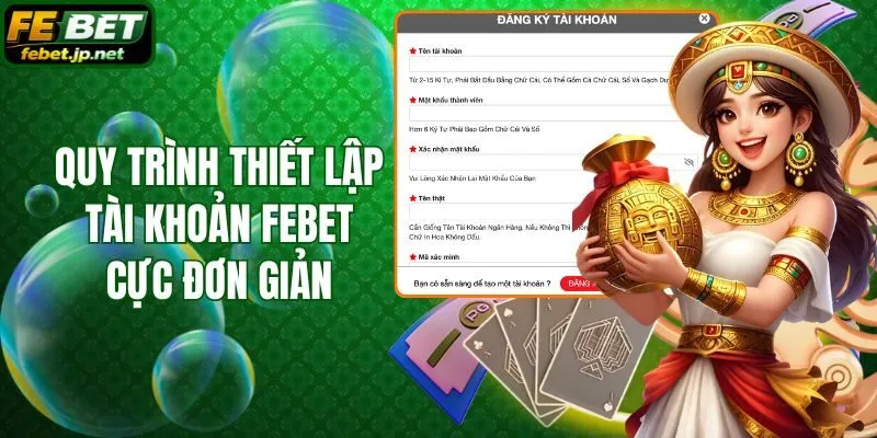 Quy trình thiết lập tài khoản Febet cực đơn giản