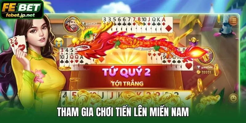Tham gia chơi tiến lên miền Nam