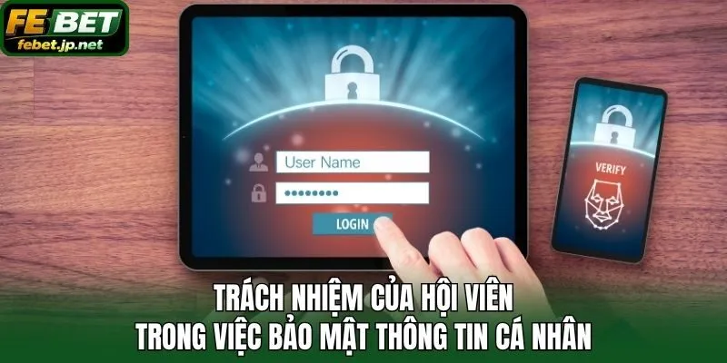Trách nhiệm của hội viên trong việc bảo mật thông tin cá nhân